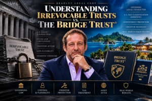 Read more about the article Understanding Irrevocable Trusts vs. The Bridge Trust®