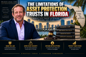 Read more about the article Florida Asset Protection Trusts: Why They Fail and What Actually Works
