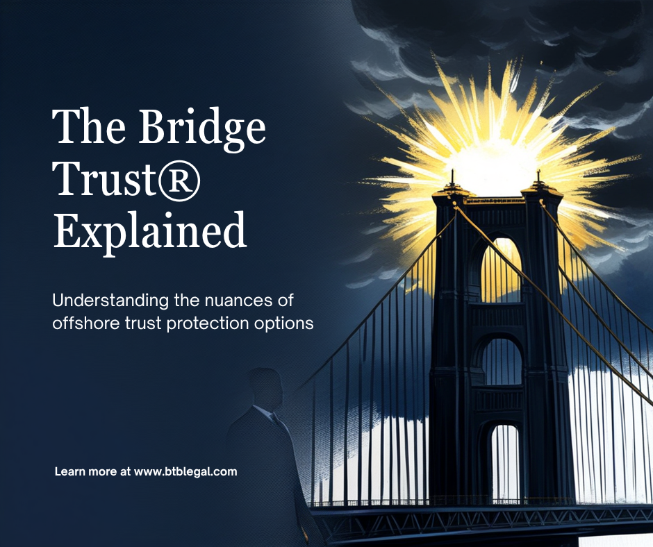 You are currently viewing The Bridge Trust® Is Not a Domestic Trust. It Never Was.