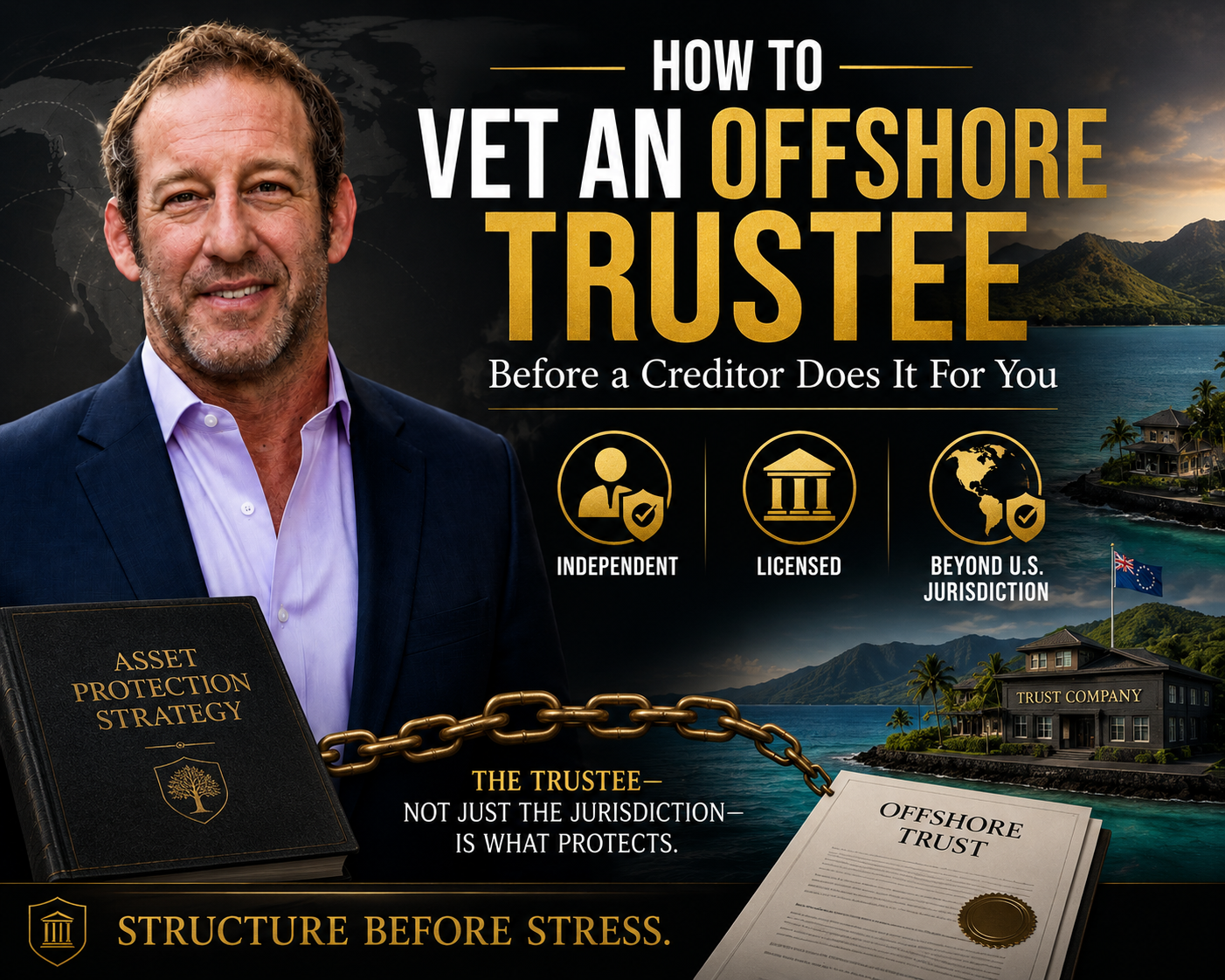 You are currently viewing How to Vet an Offshore Trustee (Before a Creditor Does It For You)